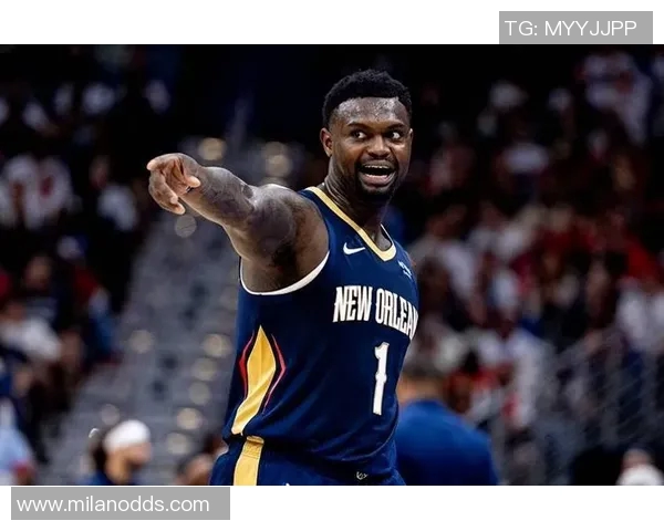 锡安因右内收肌拉伤缺阵六场明天出战状态升级为成疑